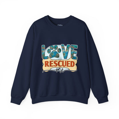 Love Rescued Me Unisex Sweatshirt | Cozy Pet Lover Gift