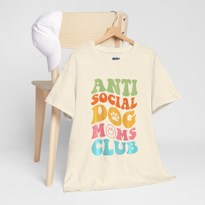 Anti Social Dog Moms Club Cotton T-Shirt - Fun & Comfy Pet Lover Tee