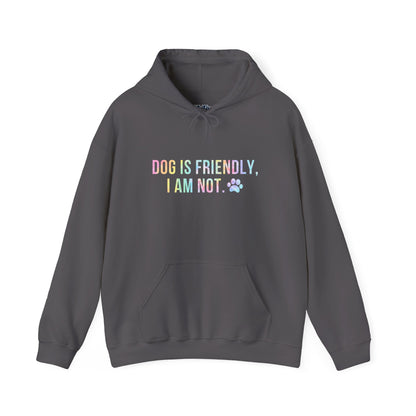 Dog Is Friendly I'm Not Unisex Hoodie | Funny Dog Apparel