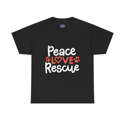 Peace Love Rescue - Super Comfy Cotton T-Shirt