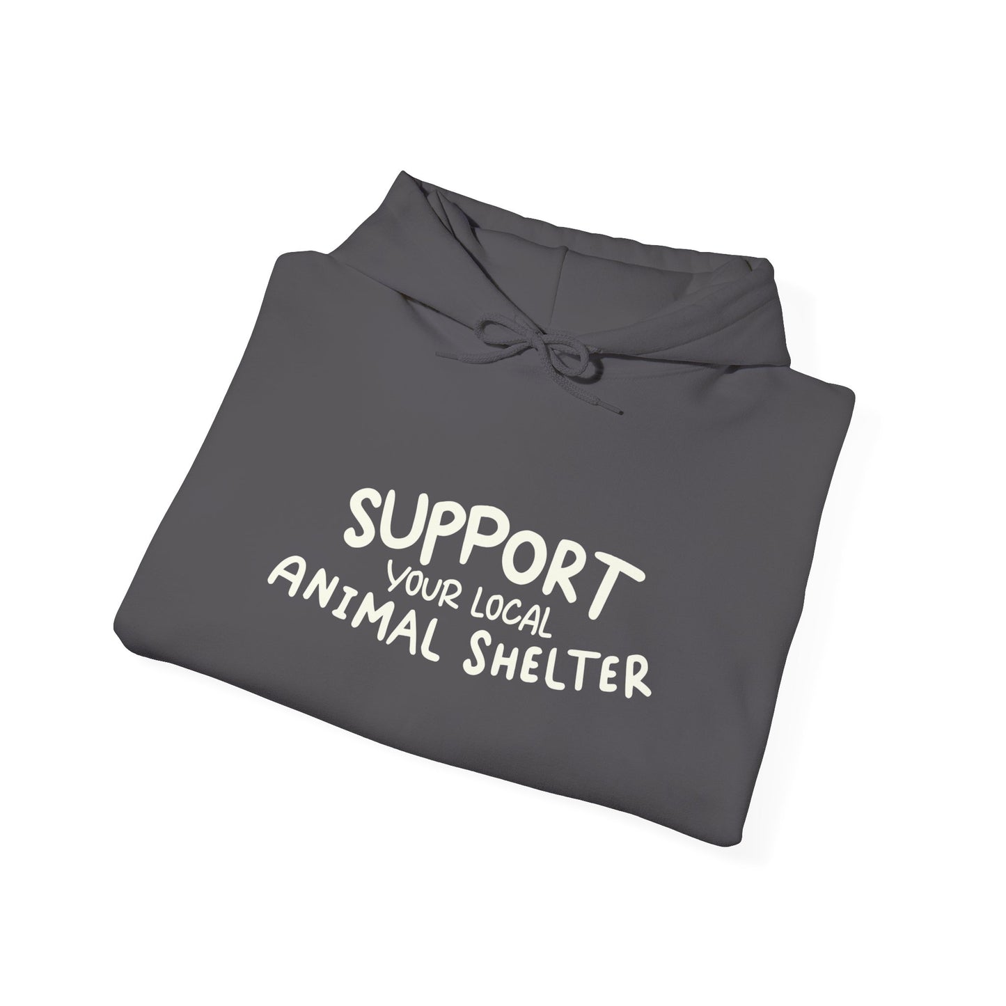 Support Your Local Animal Shelter Unisex Hoodie