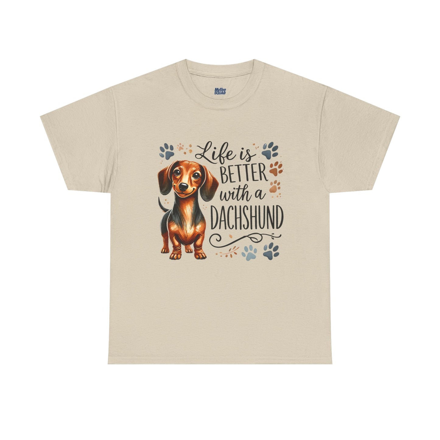Life Is Better With A Dachshund Unisex T-Shirts | Everyday Dog Lover Style