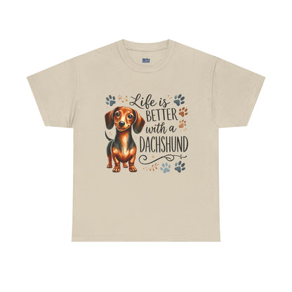 Life Is Better With A Dachshund Unisex T-Shirts | Everyday Dog Lover Style