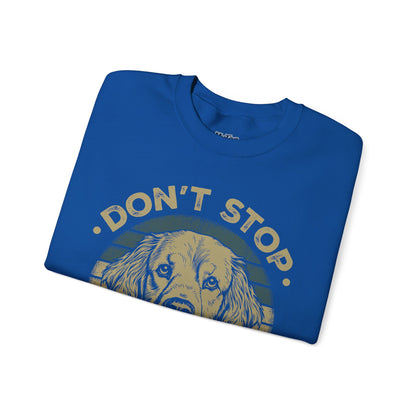 Don't Stop Golden Retrievin' Dog Lovers Unisex Sweatshirt