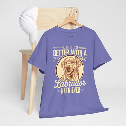 Life is Better With a Labrador Retriever Unisex T-Shirts
