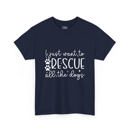I Just Want To Rescue All The Doga Unisex T-Shirt – Soft Style, Big Heart