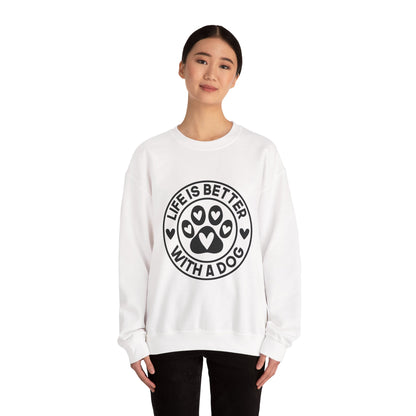 Life Is Better With A Dog Sweatshirt | Crewneck Pullover