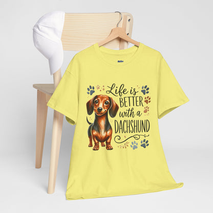 Life Is Better With A Dachshund Unisex T-Shirts | Everyday Dog Lover Style
