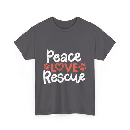 Peace Love Rescue - Super Comfy Cotton T-Shirt
