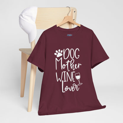 Dog Mother Wine Lover - Cotton T-Shirt