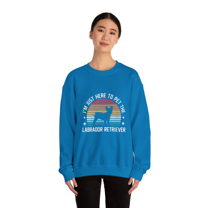 I'm Just Here To Pet The Labrador Retiever Unisex Sweatshirts