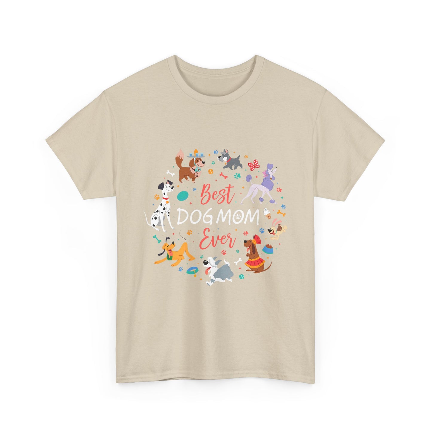Best Dog Mom Ever Cotton T-Shirt In A Dog Universe