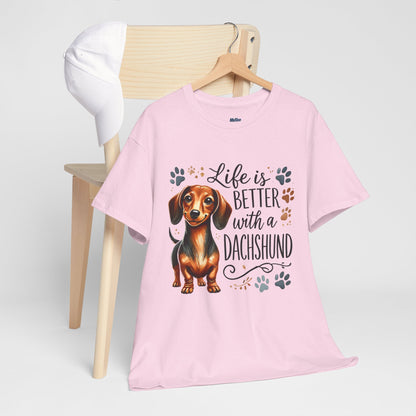 Life Is Better With A Dachshund Unisex T-Shirts | Everyday Dog Lover Style