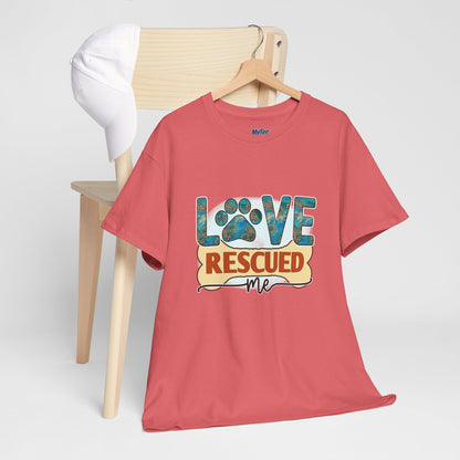 Love Rescued Me T-Shirt - Rescue Dogs Save Lives