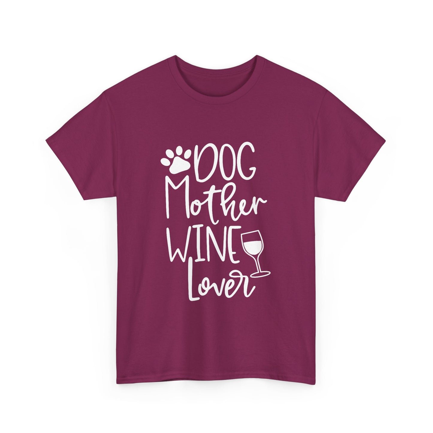 Dog Mother Wine Lover - Cotton T-Shirt