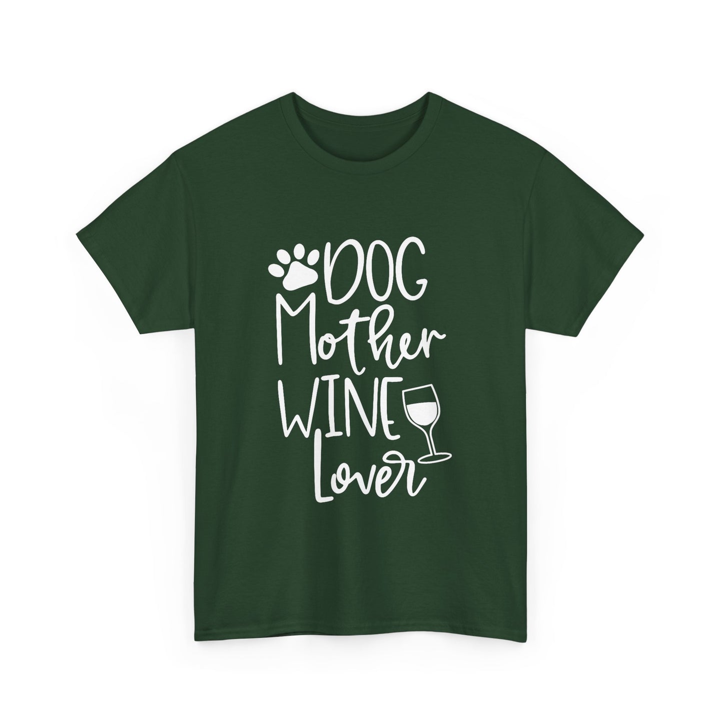 Dog Mother Wine Lover - Cotton T-Shirt