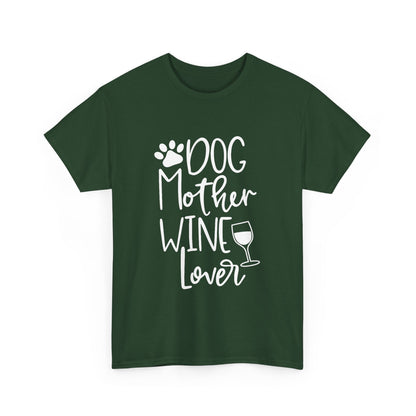 Dog Mother Wine Lover - Cotton T-Shirt