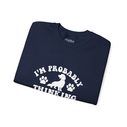 I'm Probably Thinking About My Dog Sweatshirt – Relatable & Cozy