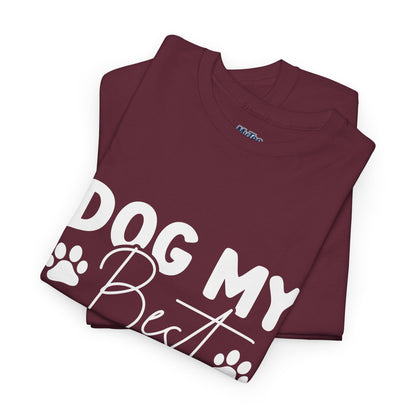 Dog My Best Friend T-Shirt – Pawfect For Pet Lovers