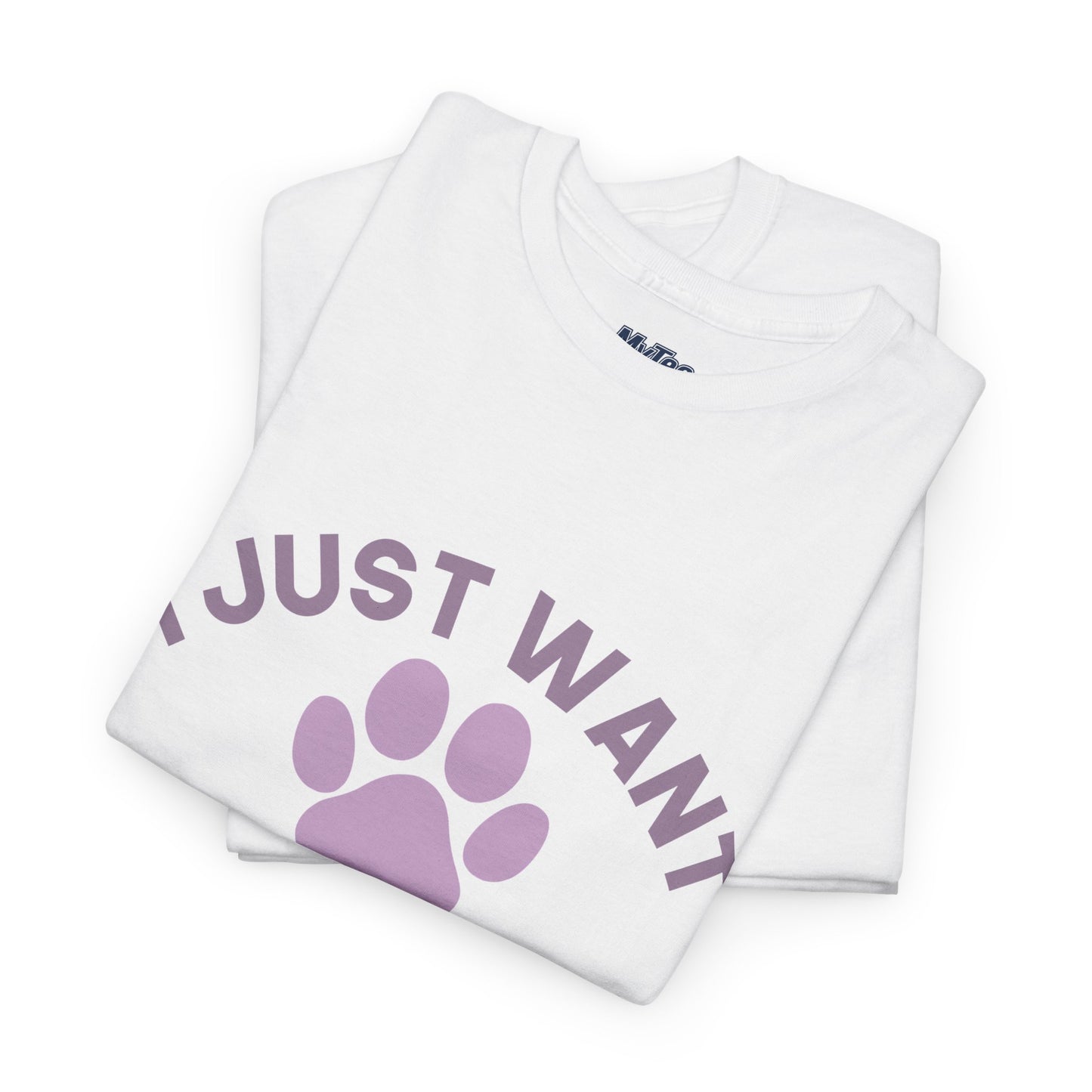 I Just Want To Be A Stay At Home Dog Mom Cotton T-Shirt