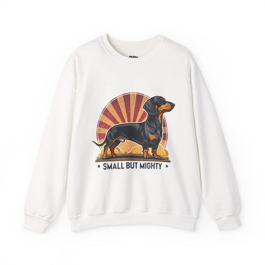 Dachshund Small But Mighty Sweatshirt – Fierce Pup Energy Pullover
