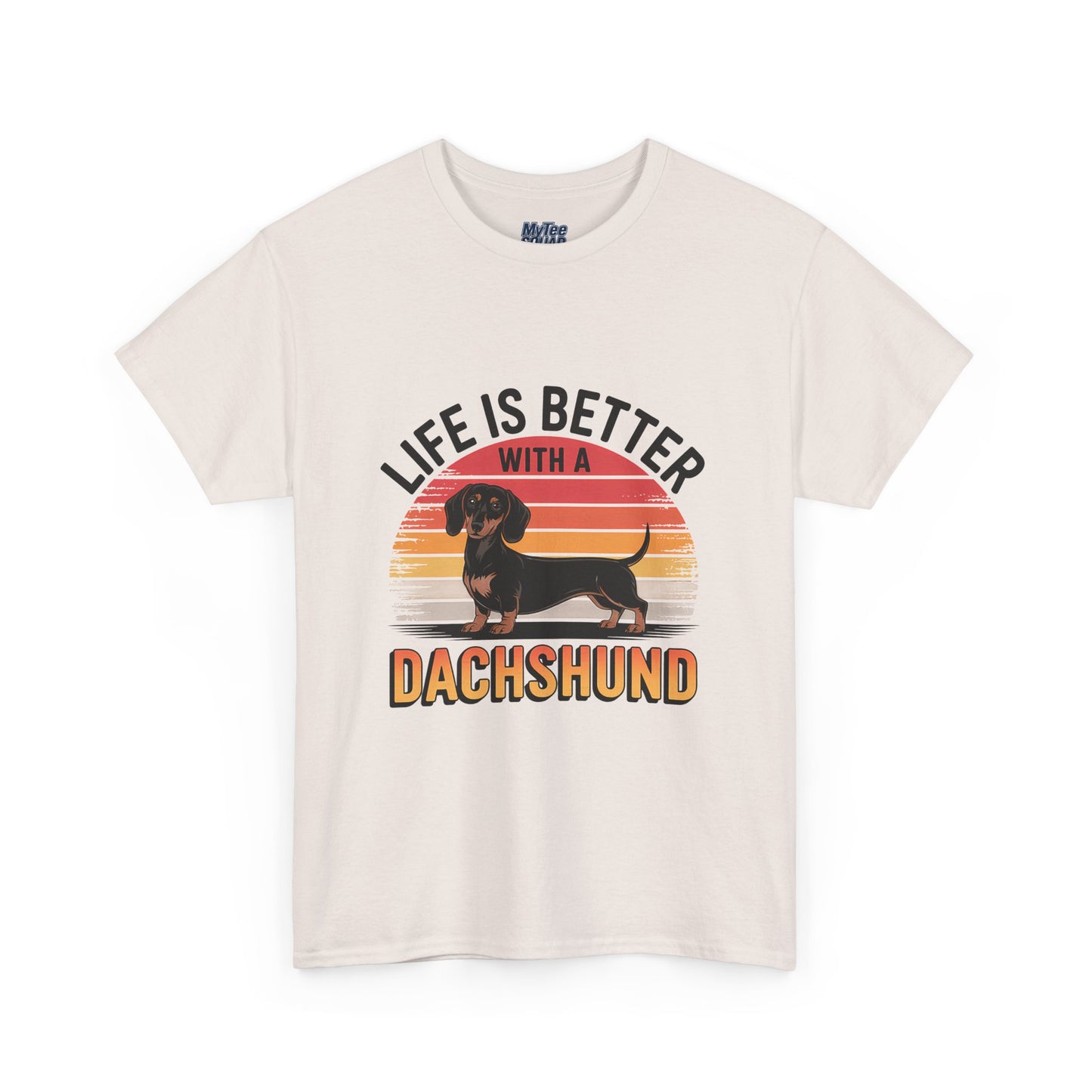 Life is Better With A Dachshund Unisex T-Shirt | Pet Owner Gift