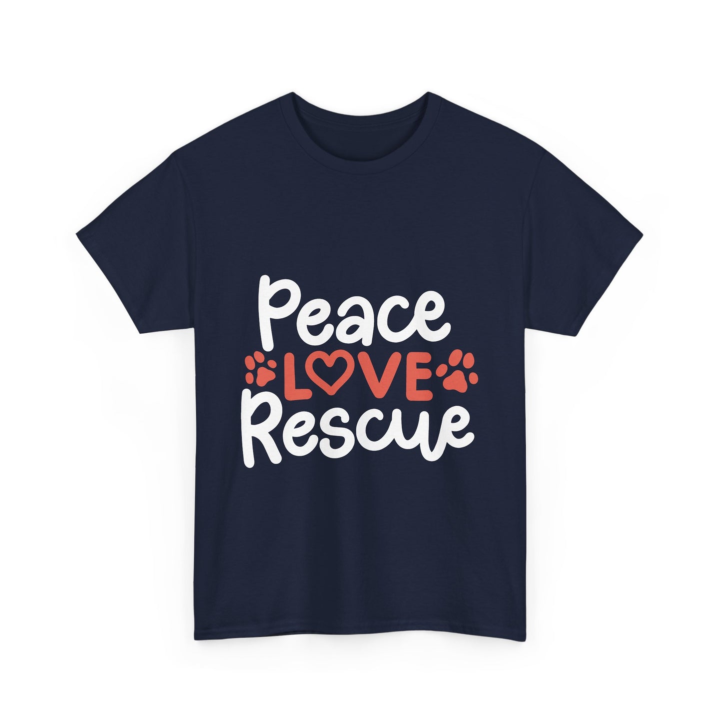 Peace Love Rescue - Super Comfy Cotton T-Shirt
