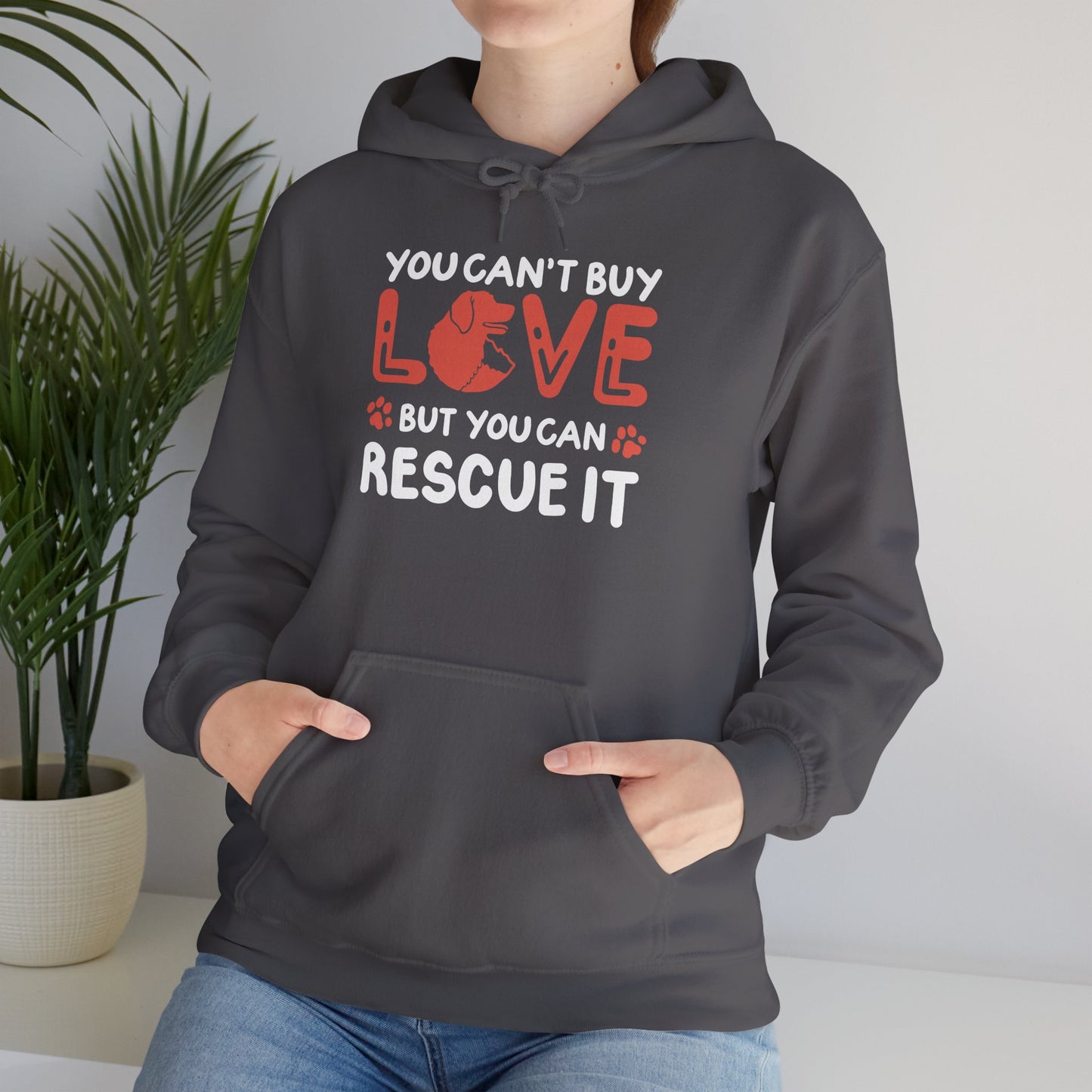 "You Can’t Buy Love, But You Can Rescue It" Unisex Hoodie