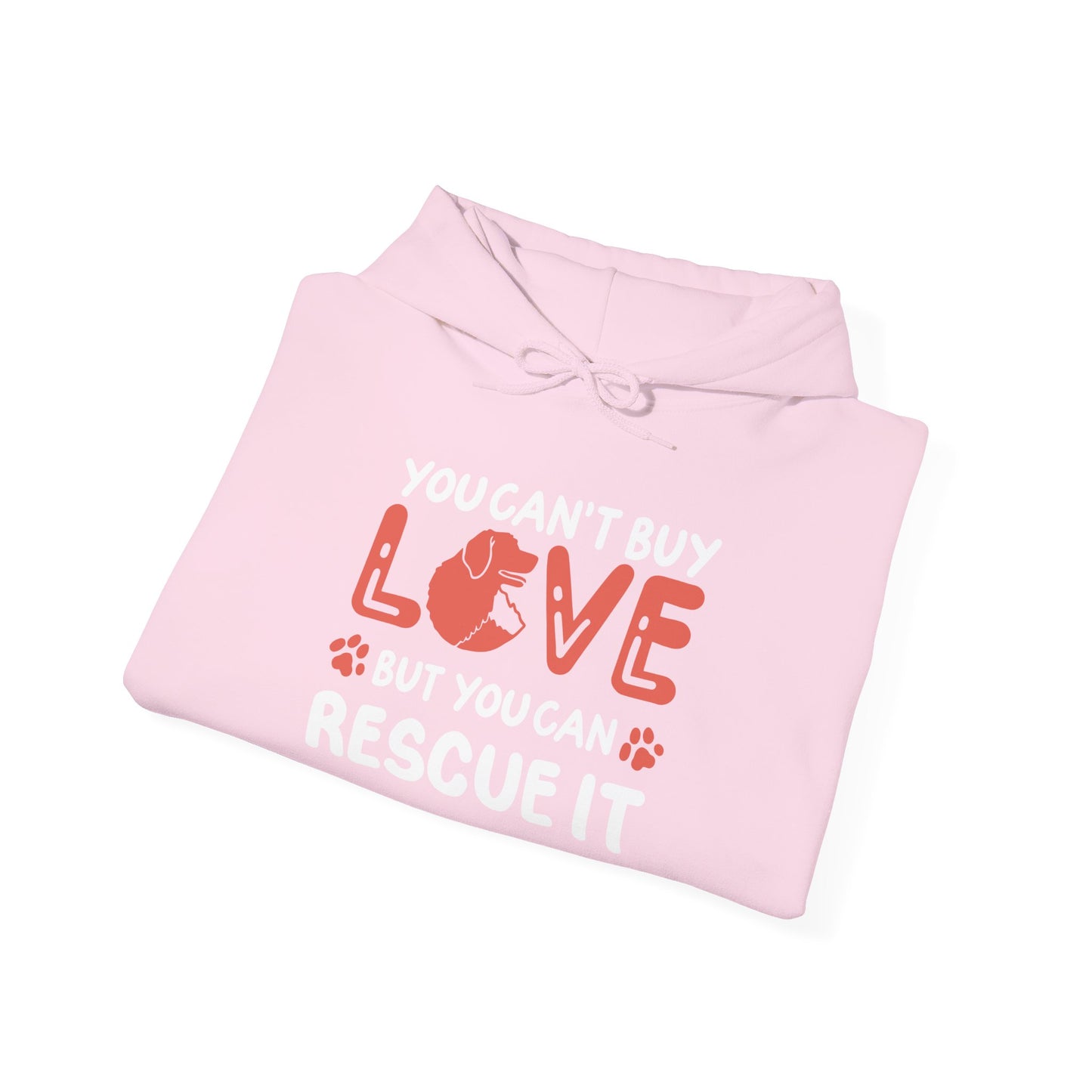 "You Can’t Buy Love, But You Can Rescue It" Unisex Hoodie