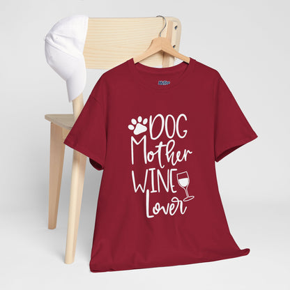 Dog Mother Wine Lover - Cotton T-Shirt