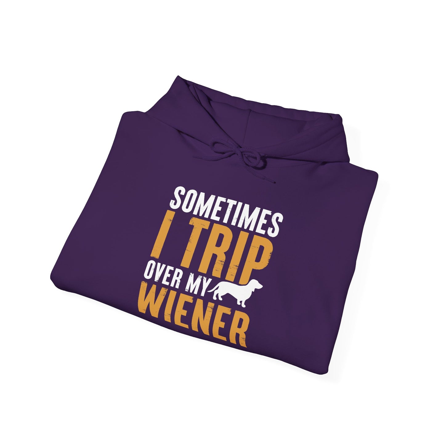 Sometimes I Trip Over My Wiener Unisex Hoodie