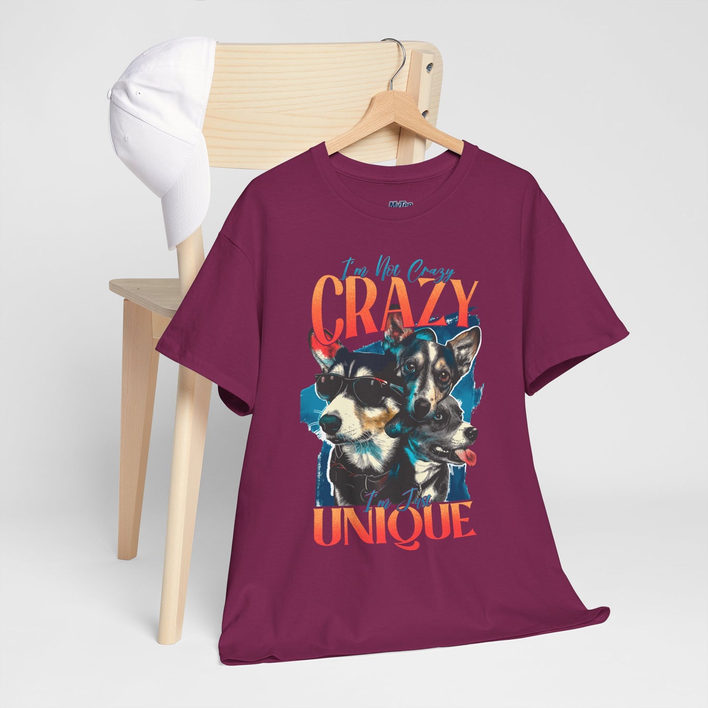 I'm Not Crazy, I'm Just Unique Dog Unisex T-shirts