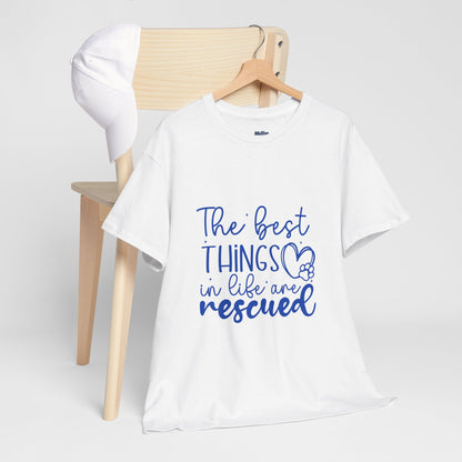 The Best Things In Life Are Rescue Unisex T-Shirt – Cozy Dog Love Vibes