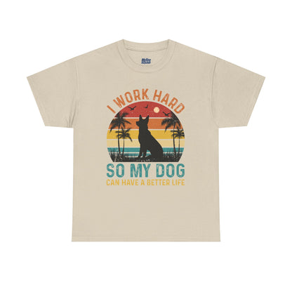 I Work Hard So My Dog Can Chill Unisex T-Shirt