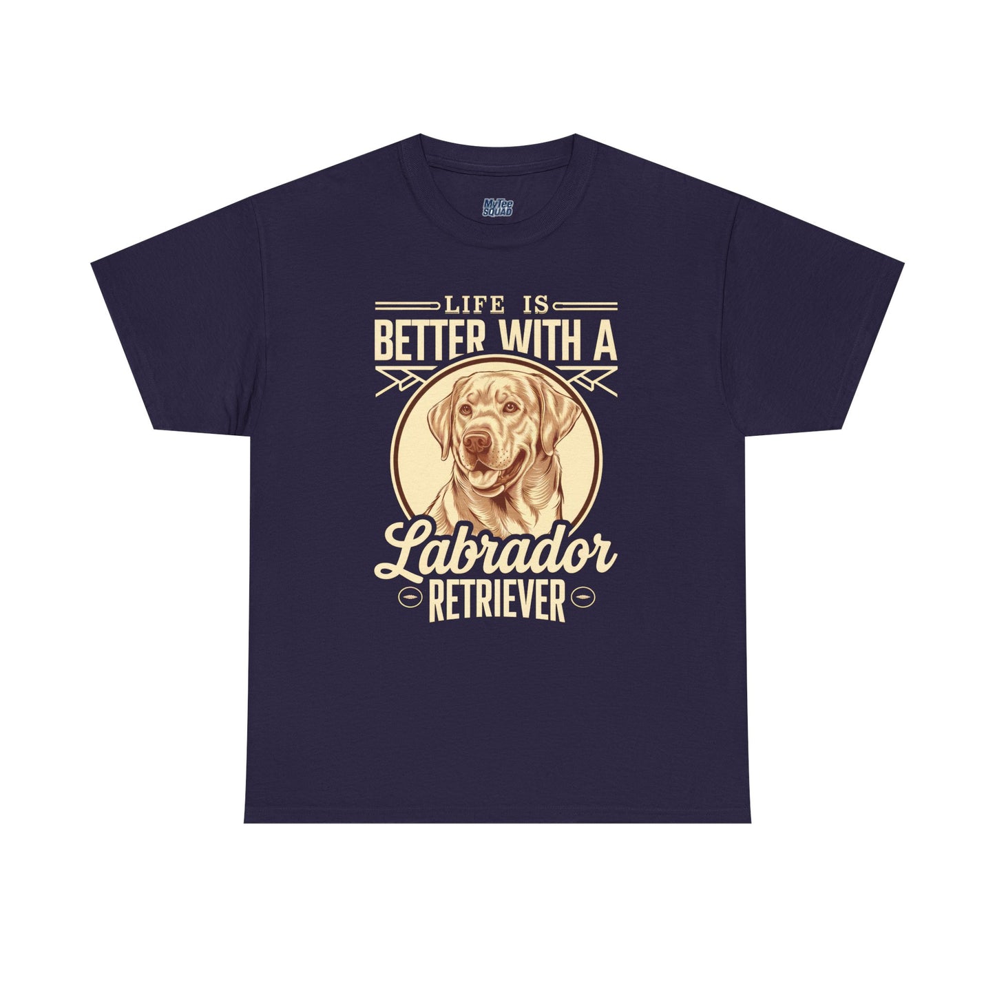 Life is Better With a Labrador Retriever Unisex T-Shirts