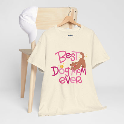Best Dog Mom Ever Cotton T-Shirt For Proud Mothers