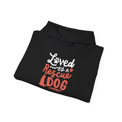 Loved By A Rescue Dog Hoodie | Pet Lover Gift, Fur Mom Hoodie, Pet Dad Apparel