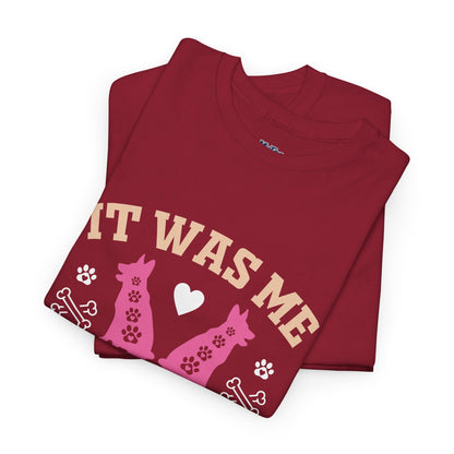 It Was Me I Let The Dogs Out Unisex T-Shirts For Dog Lover