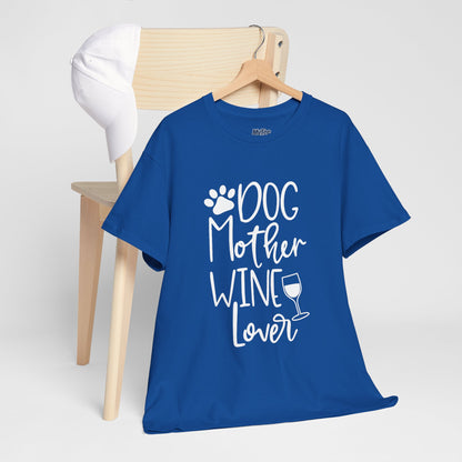 Dog Mother Wine Lover - Cotton T-Shirt