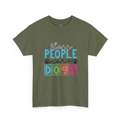 Less People More Dogs T-Shirt – The Dog Lover’s Motto