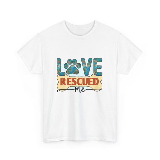Love Rescued Me T-Shirt - Rescue Dogs Save Lives