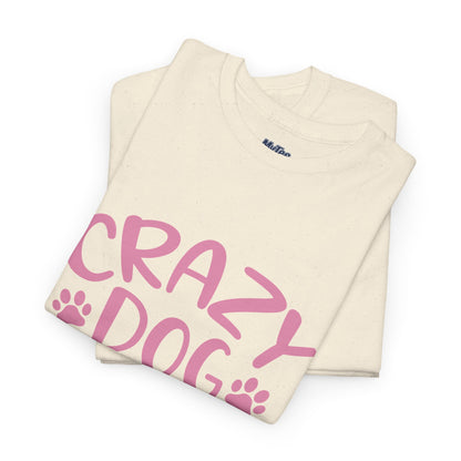 Crazy Dog Lady Heavy Cotton T-Shirt | Best Gift For Dog Mom