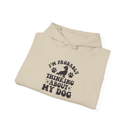 I'm Probably Thinking About My Dog Unisex Hoodie – Relatable & Cozy