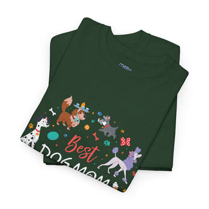 Best Dog Mom Ever Cotton T-Shirt In A Dog Universe