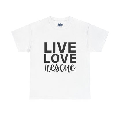 Live Love Rescue, Super Comfy T-Shirt