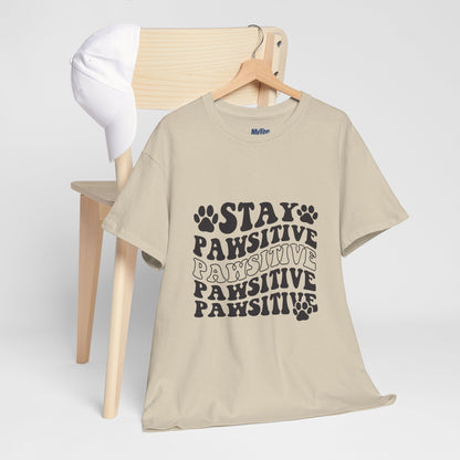 Stay Pawsitive Unisex T-Shirt For Animal Lovers
