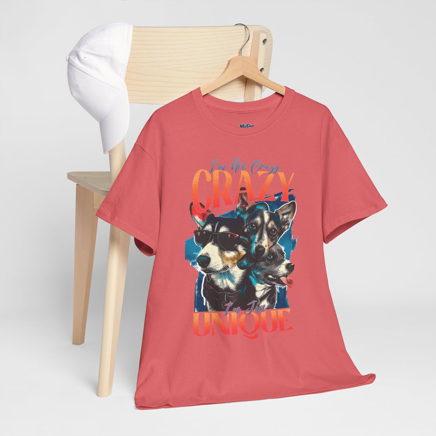 I'm Not Crazy, I'm Just Unique Dog Unisex T-shirts