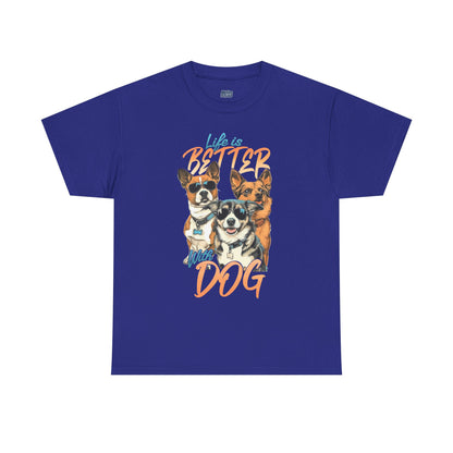 Life is Better With Dog Unisex T-shirt