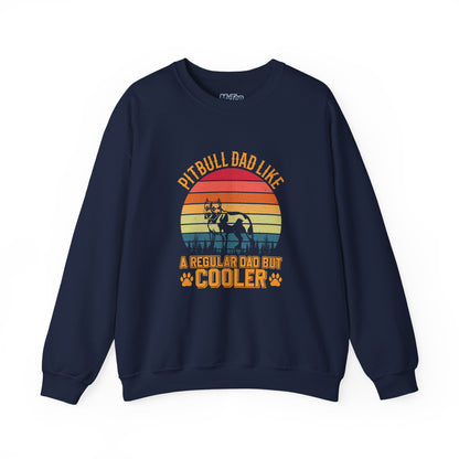 Pitbull Dad Like A Regular Dad But Cooler Sweatshirt