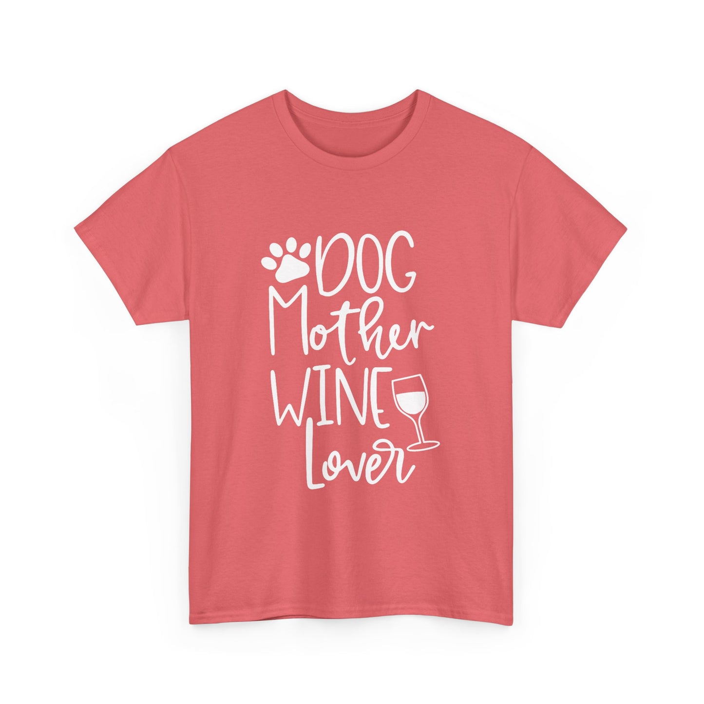 Dog Mother Wine Lover - Cotton T-Shirt